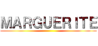 ＭＡＲＧＵＥＲＩＴＥ ()