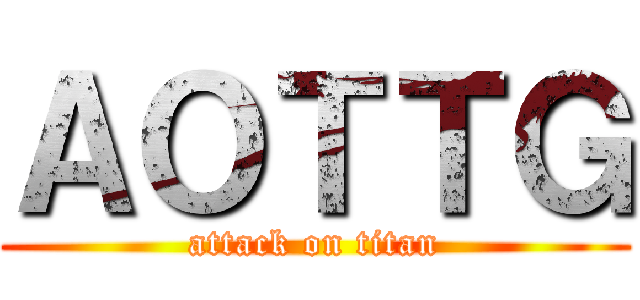 ＡＯＴＴＧ (attack on titan)