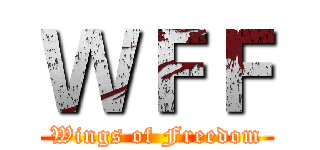 ＷＦＦ (Wings of Freedom)