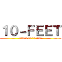 １０－ＦＥＥＴ (attack on 10-feet)