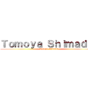 Ｔｏｍｏｙａ Ｓｈｉｍａｄａ  (Tomoya  Shimada)
