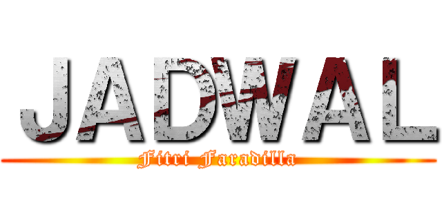 ＪＡＤＷＡＬ (Fitri Faradilla)