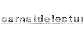 ｃａｒｎｅｔｄｅｌｅｃｔｕｒｅ (Reiner Braun)