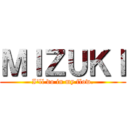 ＭＩＺＵＫＩ (I'll do in my flow.)