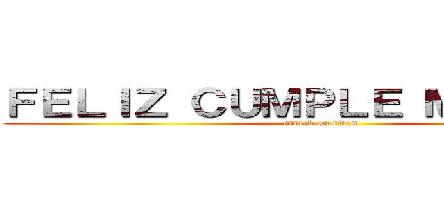 ＦＥＬＩＺ ＣＵＭＰＬＥ ＭＯＮＴＳＥ (attack on titan)