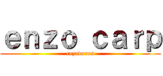 ｅｎｚｏ ｃａｒｐ (cazadores)