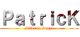 ＰａｔｒｉｃＫ (Silva de Souza)
