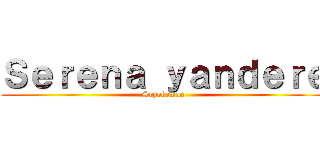 Ｓｅｒｅｎａ ｙａｎｄｅｒｅ (Srpokemon)