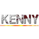 ＫＥＮＮＹ ()