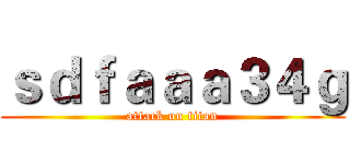 ｓｄｆａａａ３４ｇ (attack on titan)