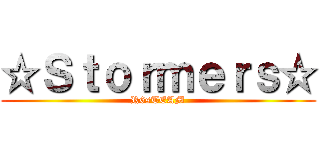 ☆Ｓｔｏｒｍｅｒｓ☆ (R6sTEAM)