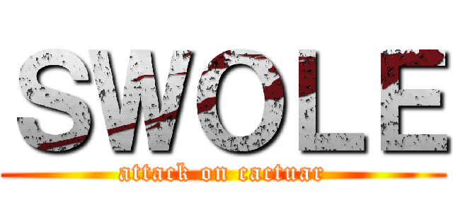 ＳＷＯＬＥ (attack on cactuar)