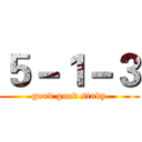５－１－３ (good good study)
