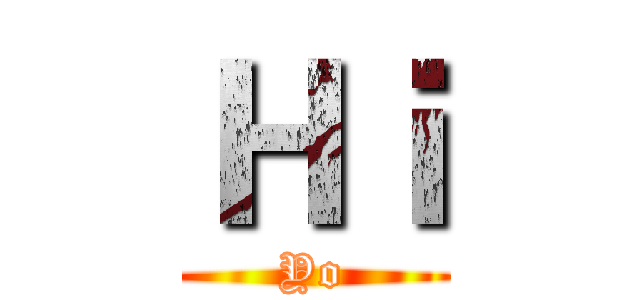 Ｈｉ (Yo)