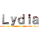 Ｌｙｄｉａ ()