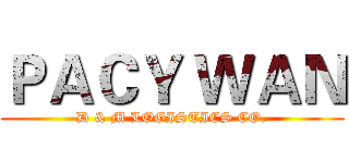 ＰＡＣＹ ＷＡＮ (D & M LOGISTICS CO.)