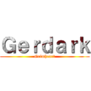 Ｇｅｒｄａｒｋ (Grimheart)