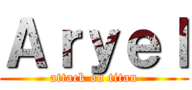 Ａｒｙｅｌ (attack on titan)