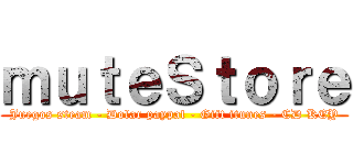 ｍｕｔｅＳｔｏｒｅ (Juegos steam - Dolar paypal - Gift itunes - CD KEY)