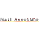 Ｍａｔｈ Ａｓｓｅｓｓｍｅｎｔ (Topics)