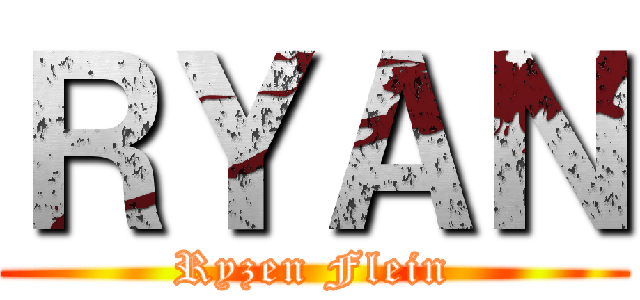 ＲＹＡＮ (Ryzen Flein)