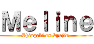 Ｍｅｌｉｎｅ (Shingeki no kyojin )