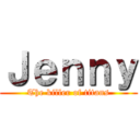 Ｊｅｎｎｙ (The killer of titans)