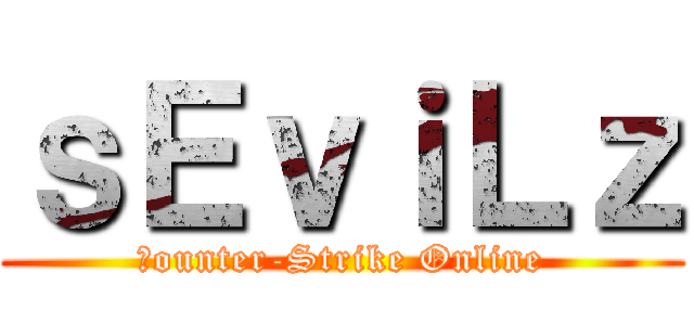 ｓＥｖｉＬｚ (才ounter-Strike Online)
