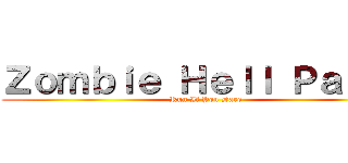 Ｚｏｍｂｉｅ Ｈｅｌｌ Ｐａｒｔｙ (Run If You Dare)