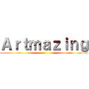 Ａｒｔｍａｚｉｎｇ ()
