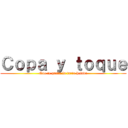 Ｃｏｐａ ｙ ｔｏｑｕｅ (Que te gusta la tarta helada)