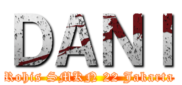 ＤＡＮＩ (Rohis SMKN 22 Jakarta)