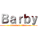Ｂａｒｂｙ (attack on titan)