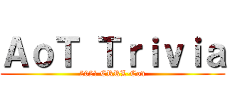 ＡｏＴ Ｔｒｉｖｉａ (2021 CRRL-Con)