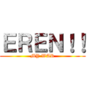 ＥＲＥＮ！！ (MY WAR)