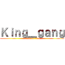 Ｋｉｎｇ＿ｇａｎｇ (attack on titan)