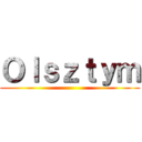 Ｏｌｓｚｔｙｍ ()