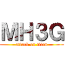 ＭＨ３Ｇ (attack on titan)