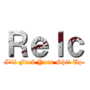 Ｒｅｌｃ (I\'ll Fuck Your Shit Up)