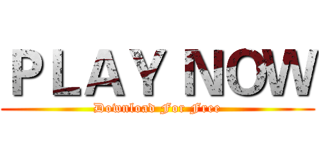 ＰＬＡＹ ＮＯＷ (Download For Free)