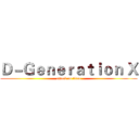Ｄ－Ｇｅｎｅｒａｔｉｏｎ Ｘ (attack on titan)