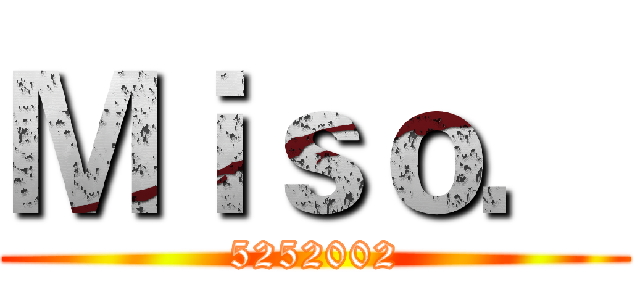 Ｍｉｓｏ． (5252002)