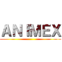 ＡＮＩＭＥＸ (                                                                               )