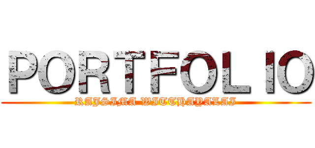 ＰＯＲＴＦＯＬＩＯ (RAJSIMA WITTHAYALAI)