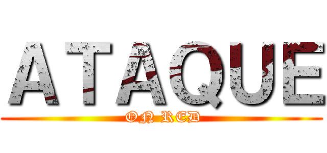 ＡＴＡＱＵＥ ( ON RED)