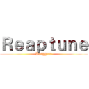 Ｒｅａｐｔｕｎｅ (Reapgear)