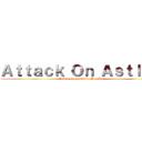 Ａｔｔａｃｋ Ｏｎ Ａｓｔｌｅｙ (Never Gonna Give You Up)