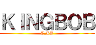 ＫＩＮＧＢＯＢ (J_KB)