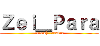 Ｚｅｉ＿Ｐａｒａ (scratch  creator)