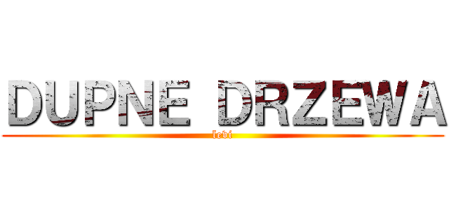 ＤＵＰＮＥ ＤＲＺＥＷＡ (levi)